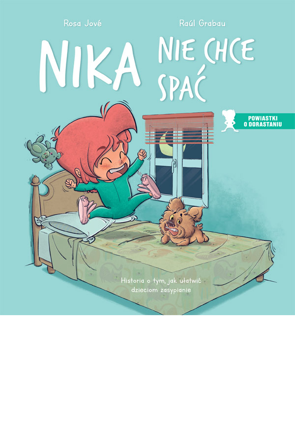 Nika nie chce spać. Historia o tym, jak ułatwić dzieciom zasypianie
