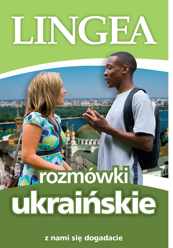 Rozmówki ukraińskie. Z nami się dogadacie