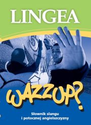 WAZZUP Słownik slangu i potocznej angielszczyzny