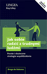 Jak sobie radzić z trudnymi ludźmi
