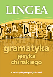 Gramatyka języka chińskiego z praktycznymi przykładami