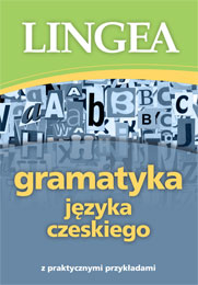 Gramatyka języka czeskiego z praktycznymi przykładami