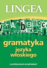 Gramatyka języka włoskiego z praktycznymi przykładami