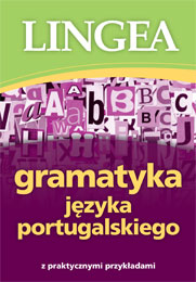 Gramatyka języka portugalskiego z praktycznymi przykładami