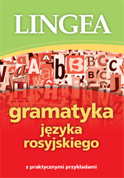 Gramatyka języka rosyjskiego z praktycznymi przykładami