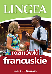 Rozmówki francuskie. Z nami się dogadacie